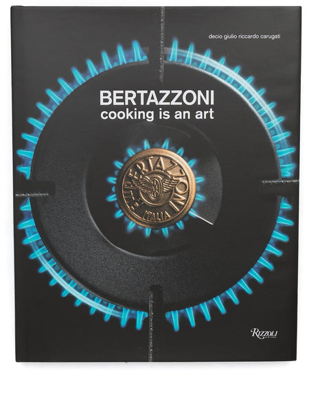 Bertazzoni: Cooking Is An Art Book
