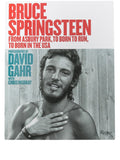 Bruce Springsteen: From Asbury Park, To Born To Run, To Born In The Usa Hardcover Book